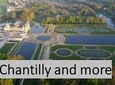 CHANTILLY & COMPIEGNE PALACE (lunch in SENLIS ) -from your hotel in PARIS -