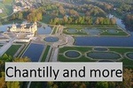 CHANTILLY & COMPIEGNE PALACE (lunch in SENLIS ) -from your hotel in PARIS -