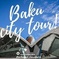 Baku City Tour