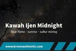 Kawah Ijen Midnight Tour (1 Day)