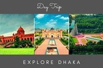 Explore Dhaka